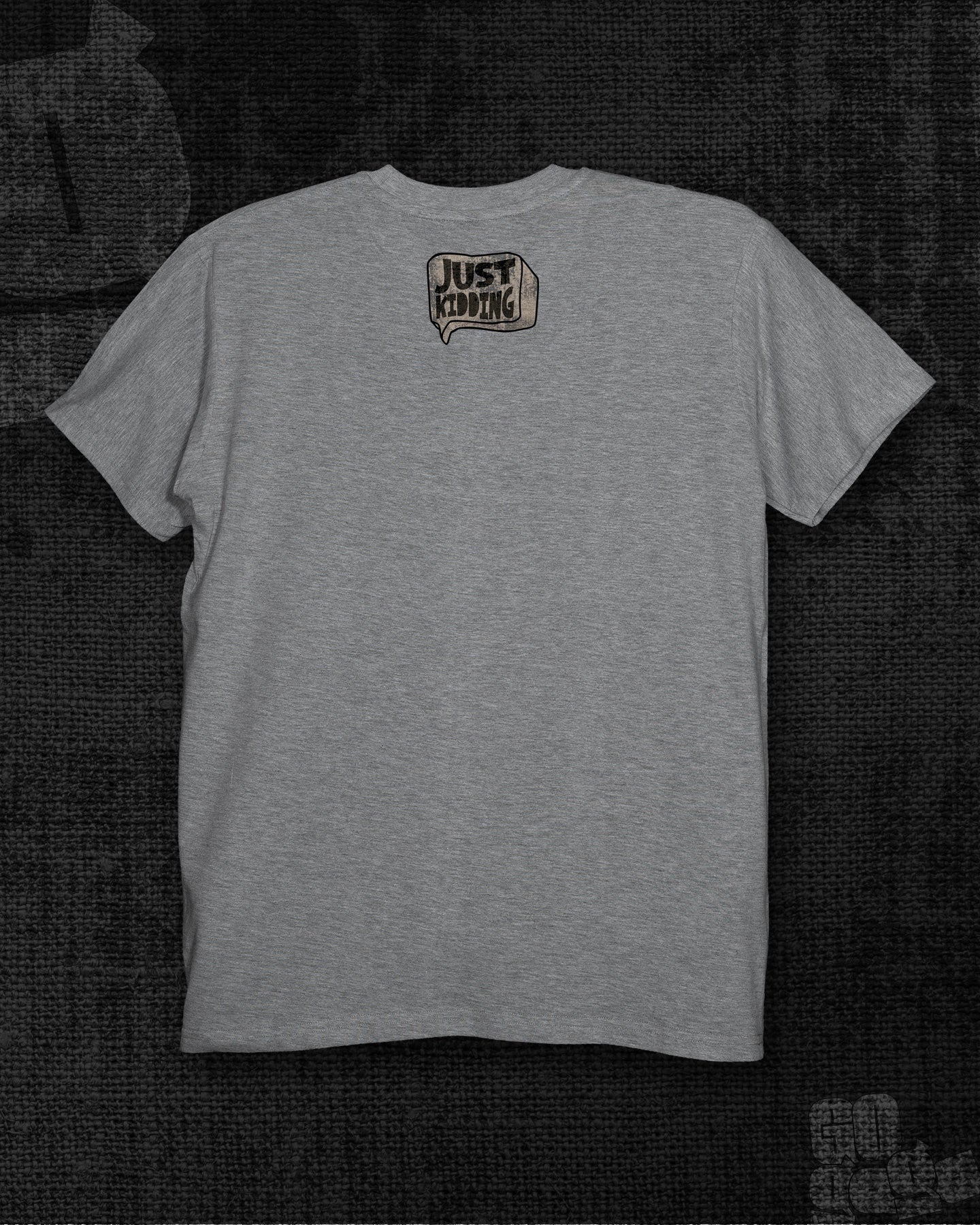 Just Kidding  Melange Grey Classic Fit T-shirt
