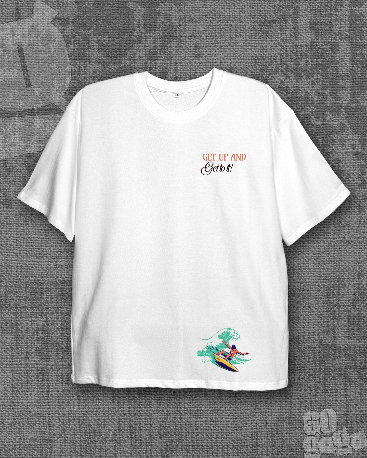 Get up and Get to it! White Oversized T-shirt