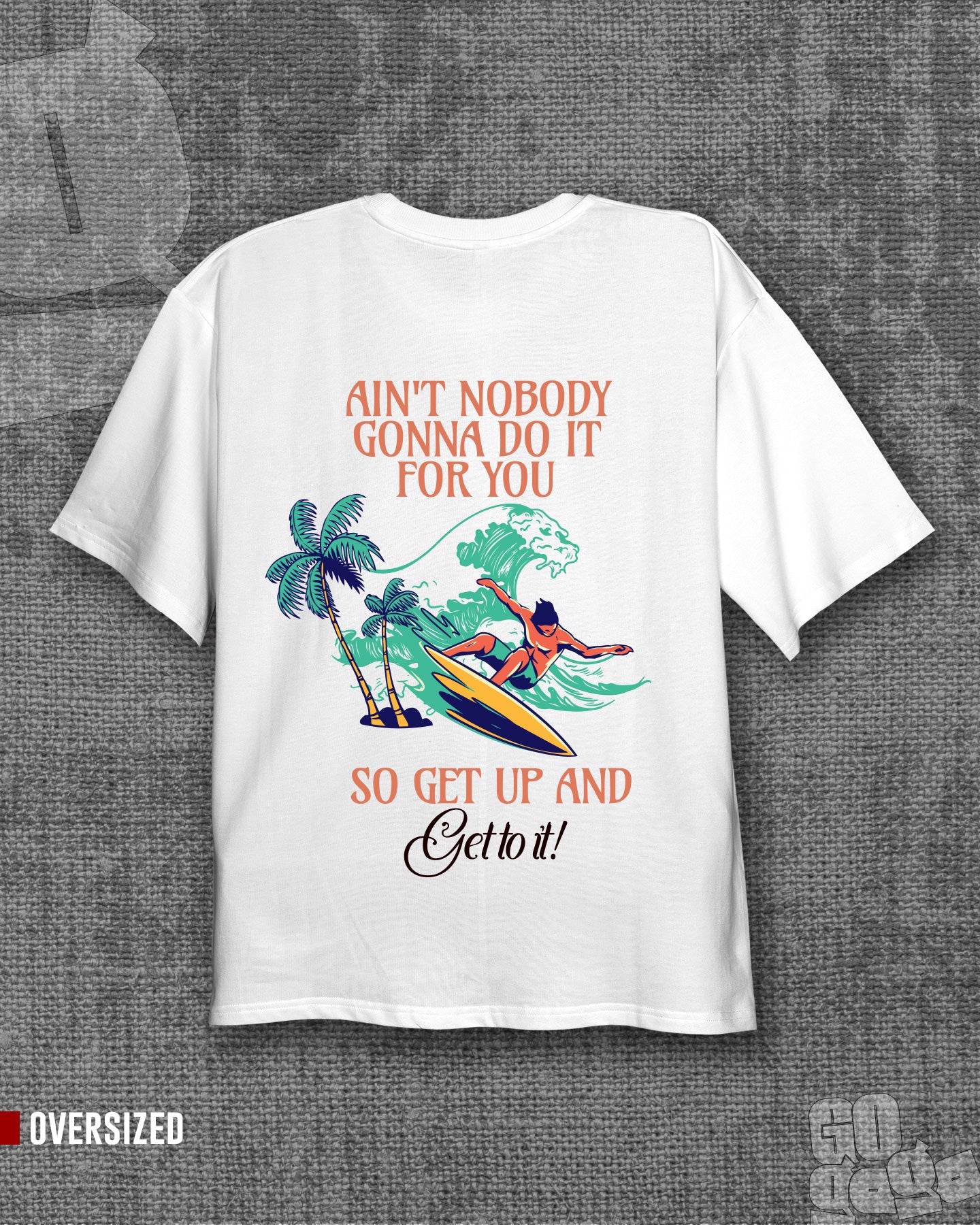 Get up and Get to it! White Oversized T-shirt